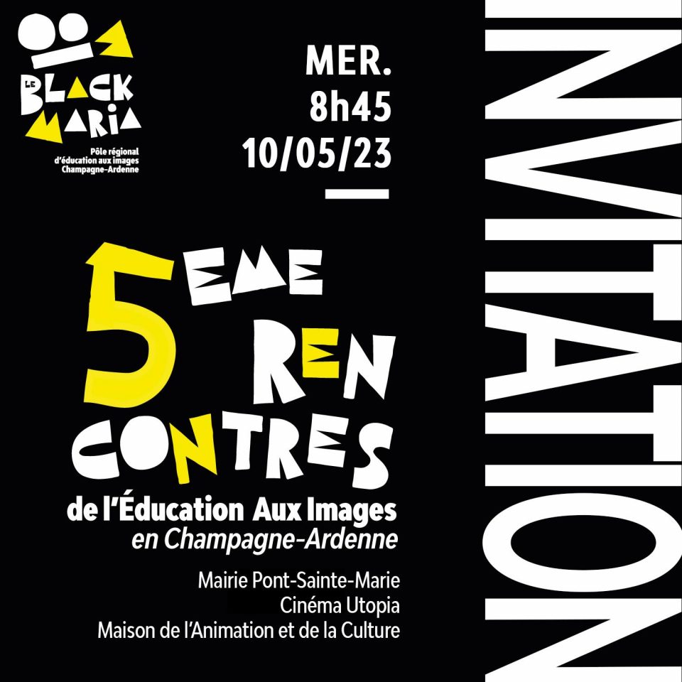 5e Rencontres de l'Education Aux Images Champagne-Ardenne
