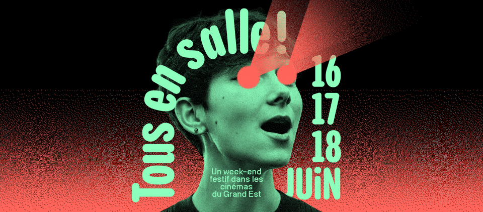 Tous en salle en Grand Est ! Les 16, 17 et 18 juin 2023
