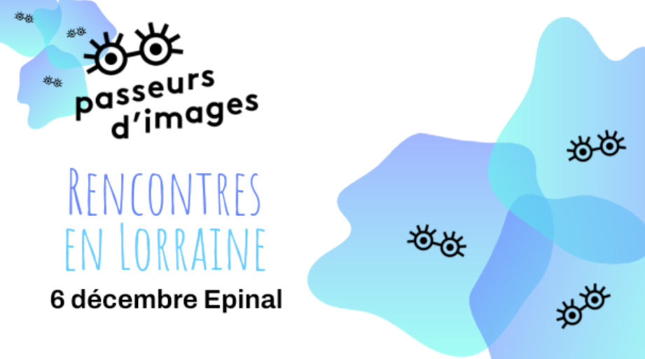 Rencontres Passeurs d'Images Lorraine