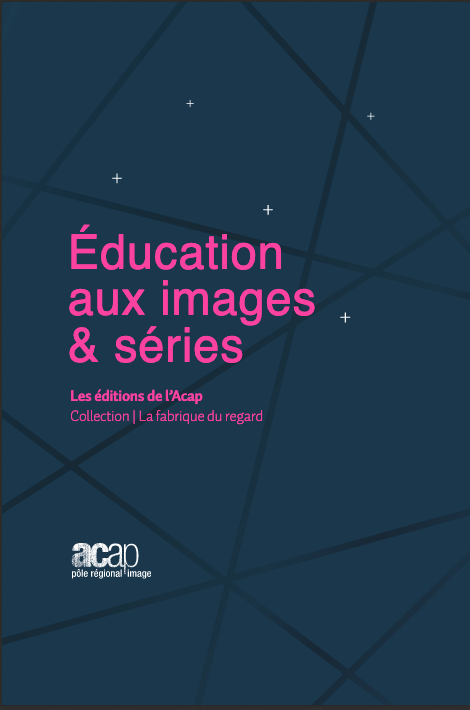 Education aux images & séries